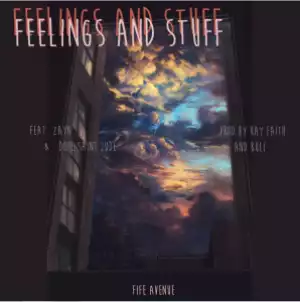 Kay Faith - Feelings & Stuff Ft. Dope Saint Jude & Zaya